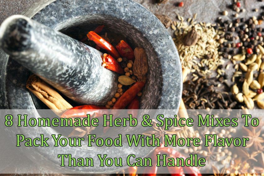 8 Homemade Herb & Spice Mixes To Pack Your Food With More Flavor Than You Can Handle