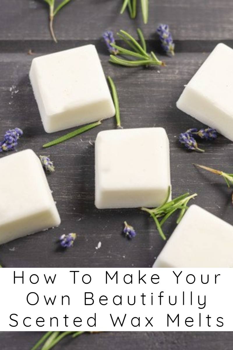 How To Make Your Own Beautifully Scented Wax Melts