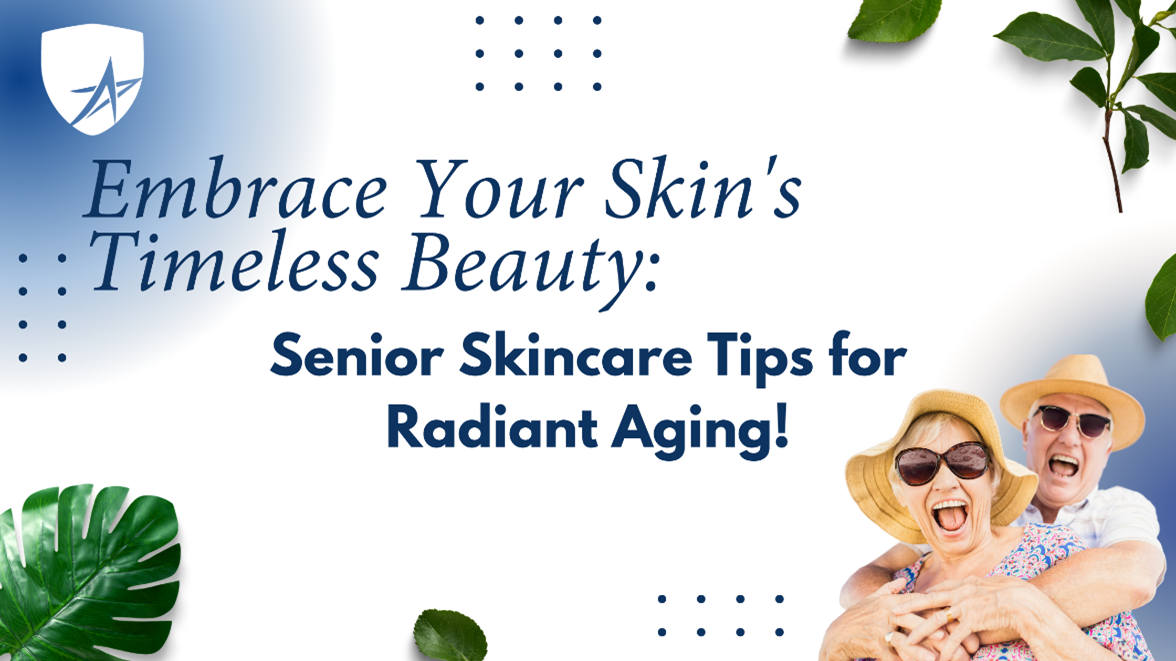 7 Senior Skincare Tips for Radiant Aging!